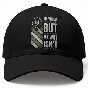 Im Friendly But My Wife Isnt Funny Husband Baseball Cap Vintage American Flag
