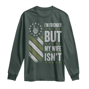 Im Friendly But My Wife Isnt Funny Husband Long Sleeve Shirt Vintage American Flag