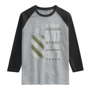 Im Friendly But My Wife Isnt Funny Husband Raglan Shirt Vintage American Flag