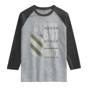 Im Friendly But My Wife Isnt Funny Husband Raglan Shirt Vintage American Flag