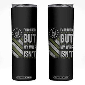 Im Friendly But My Wife Isnt Funny Husband Skinny Tumbler Vintage American Flag