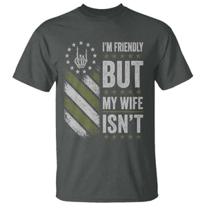 Im Friendly But My Wife Isnt Funny Husband T Shirt Vintage American Flag