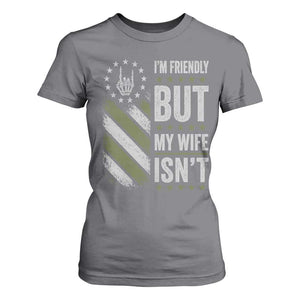 Im Friendly But My Wife Isnt Funny Husband T Shirt For Women Vintage American Flag