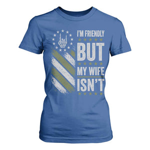 Im Friendly But My Wife Isnt Funny Husband T Shirt For Women Vintage American Flag