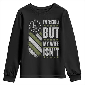 Im Friendly But My Wife Isnt Funny Husband Youth Sweatshirt Vintage American Flag