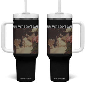 Cat Meme Tumbler With Handle Fun Fact I Dont Care Funny Saying Quote TS10 One Size: 40 oz Black Print Your Wear