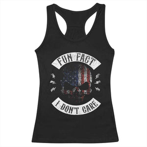 Fun Fact I Dont Care Racerback Tank Top Retro US Flag Skull Skeleton Funny Saying Quote TS10 Black Print Your Wear