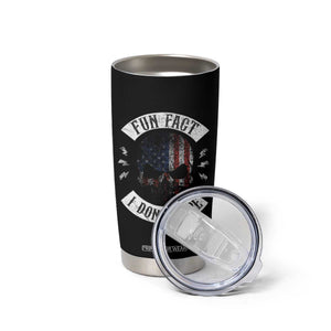 Fun Fact I Dont Care Tumbler Cup Retro US Flag Skull Skeleton Funny Saying Quote TS10 Print Your Wear
