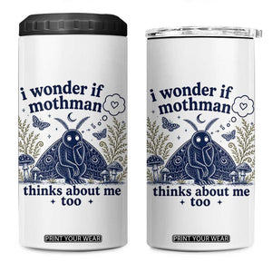 Funny Mothman 4 in 1 Can Cooler Tumbler I Wonder If Mothman Thinks About Me Too Cryptid Weirdcore