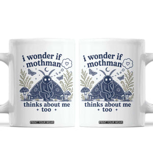 Funny Mothman Coffee Mug I Wonder If Mothman Thinks About Me Too Cryptid Weirdcore