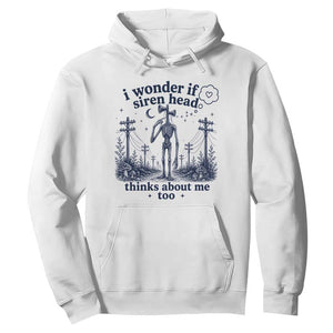 Funny Siren Head Hoodie I Wonder If Siren Head Thinks About Me Too Weirdcore Cryptid Lovers