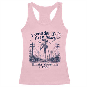 Funny Siren Head Racerback Tank Top I Wonder If Siren Head Thinks About Me Too Weirdcore Cryptid Lovers