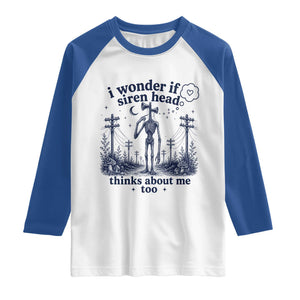 Funny Siren Head Raglan Shirt I Wonder If Siren Head Thinks About Me Too Weirdcore Cryptid Lovers