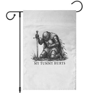 Tummy Hurts Funny Medieval Knight Garden Flag Dark Fantasy Meme