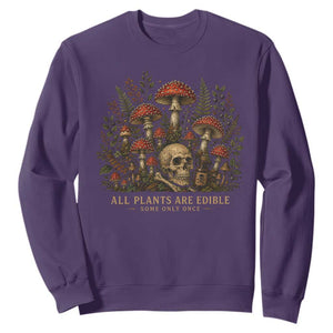 All Plants Are Edible Some Only Once Sweatshirt Vintage Mushroom Skull Gothic Plant Lover