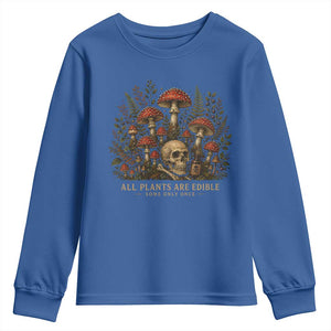 All Plants Are Edible Some Only Once Youth Sweatshirt Vintage Mushroom Skull Gothic Plant Lover