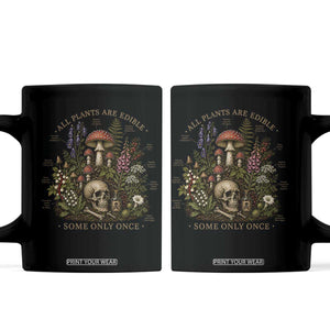 All Plants Are Edible Some Only Once Coffee Mug Vintage Botanical Mushroom Skull Gothic Plant Lover