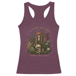 All Plants Are Edible Some Only Once Racerback Tank Top Vintage Botanical Mushroom Skull Gothic Plant Lover