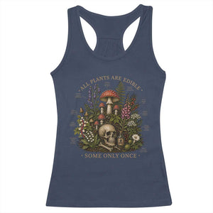 All Plants Are Edible Some Only Once Racerback Tank Top Vintage Botanical Mushroom Skull Gothic Plant Lover