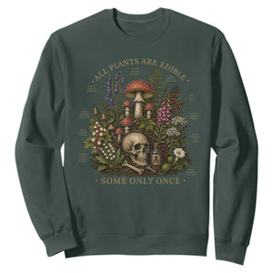 All Plants Are Edible Some Only Once Sweatshirt Vintage Botanical Mushroom Skull Gothic Plant Lover