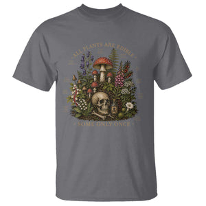 All Plants Are Edible Some Only Once T Shirt Vintage Botanical Mushroom Skull Gothic Plant Lover