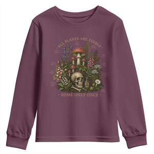 All Plants Are Edible Some Only Once Youth Sweatshirt Vintage Botanical Mushroom Skull Gothic Plant Lover
