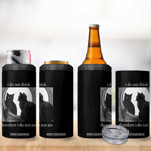Funny Cat 4 in 1 Can Cooler Tumbler I Do Not Think Therefore I Do Not Am Goth Emo Grunge Witchy TS10 Print Your Wear