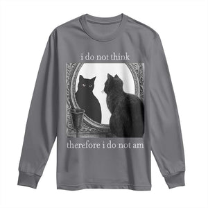 Funny Cat Long Sleeve Shirt I Do Not Think Therefore I Do Not Am Goth Emo Grunge Witchy TS10 Charcoal Print Your Wear