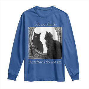Funny Cat Long Sleeve Shirt I Do Not Think Therefore I Do Not Am Goth Emo Grunge Witchy TS10 Royal Blue Print Your Wear