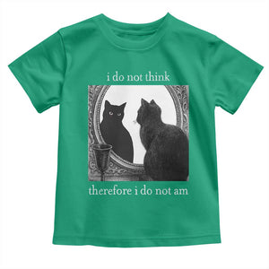Funny Cat Toddler T Shirt I Do Not Think Therefore I Do Not Am Goth Emo Grunge Witchy TS10 Irish Green Print Your Wear