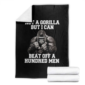 Funny Internet Meme Throw Blanket Not A Gorilla But I Can Beat Off 100 Men TS10 Black Print Your Wear