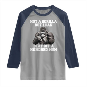 Funny Internet Meme Raglan Shirt Not A Gorilla But I Can Beat Off 100 Men TS10 Sport Gray Navy Print Your Wear
