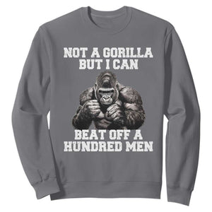 Funny Internet Meme Sweatshirt Not A Gorilla But I Can Beat Off 100 Men TS10 Charcoal Print Your Wear