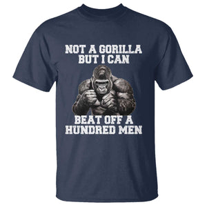 Funny Internet Meme T Shirt Not A Gorilla But I Can Beat Off 100 Men TS10 Navy Print Your Wear