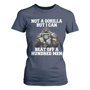 Funny Internet Meme T Shirt For Women Not A Gorilla But I Can Beat Off 100 Men TS10 Navy Print Your Wear