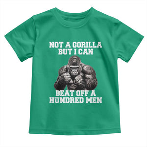 Funny Internet Meme Toddler T Shirt Not A Gorilla But I Can Beat Off 100 Men TS10 Irish Green Print Your Wear