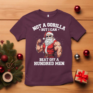 Funny Muscle Santa T Shirt Not A Gorilla But I Can Beat Off 100 Men Bodybuilder Christmas TS10 Maroon Print Your Wear