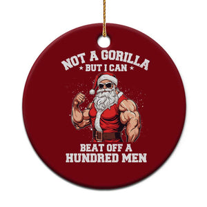 Funny Muscle Santa Ceramic Ornament Not A Gorilla But I Can Beat Off 100 Men Bodybuilder Xmas TS10 1pc Red Print Your Wear
