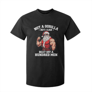 Funny Muscle Santa T Shirt For Kid Not A Gorilla But I Can Beat Off 100 Men Bodybuilder Christmas TS10 Black Print Your Wear