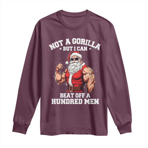 Funny Muscle Santa Long Sleeve Shirt Not A Gorilla But I Can Beat Off 100 Men Bodybuilder Christmas TS10 Maroon Print Your Wear