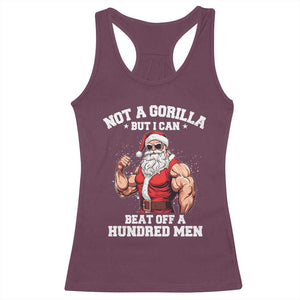 Funny Muscle Santa Racerback Tank Top Not A Gorilla But I Can Beat Off 100 Men Bodybuilder Christmas TS10 Maroon Print Your Wear