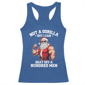 Funny Muscle Santa Racerback Tank Top Not A Gorilla But I Can Beat Off 100 Men Bodybuilder Christmas TS10 Royal Blue Print Your Wear