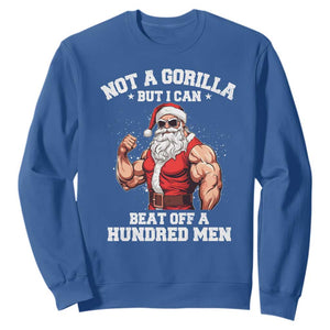 Funny Muscle Santa Sweatshirt Not A Gorilla But I Can Beat Off 100 Men Bodybuilder Christmas TS10 Royal Blue Print Your Wear