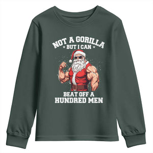 Funny Muscle Santa Youth Sweatshirt Not A Gorilla But I Can Beat Off 100 Men Bodybuilder Christmas TS10 Dark Forest Green Print Your Wear