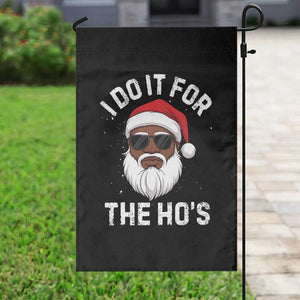 I Do It For The Hos Black Santa Christmas Garden Flag Funny Inappropriate Rude Santa TS10 Print Your Wear