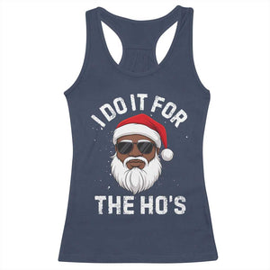 I Do It For The Hos Black Santa Christmas Racerback Tank Top Funny Inappropriate Rude Santa TS10 Navy Print Your Wear