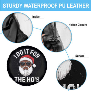 I Do It For The Hos Black Santa Christmas Spare Tire Cover Funny Inappropriate Rude Santa TS10 Print Your Wear