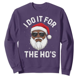 I Do It For The Hos Black Santa Christmas Sweatshirt Funny Inappropriate Rude Santa TS10 Purple Print Your Wear