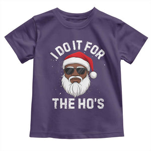 I Do It For The Hos Black Santa Christmas Toddler T Shirt Funny Inappropriate Rude Santa TS10 Purple Print Your Wear