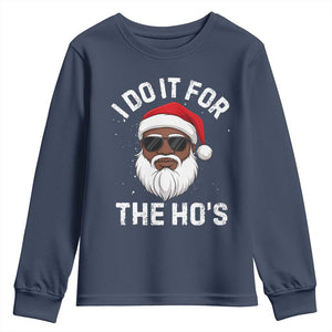 I Do It For The Hos Black Santa Christmas Youth Sweatshirt Funny Inappropriate Rude Santa TS10 Navy Print Your Wear